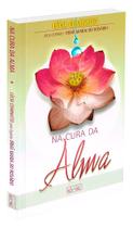 Na Cura da Alma - Mensagens de Esperança e Fé