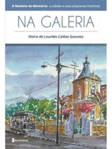 Na galeria - a matéria da memória Na galeria - a matéria da memória