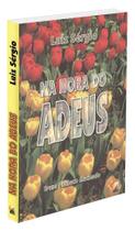 Na Hora do Adeus - Livro sobre a Vida no Além Na Hora do Adeus - Livro sobre a Vida no Além