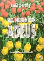 Na Hora do Adeus Na Hora do Adeus