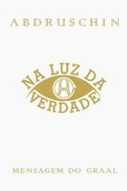 Na Luz da Verdade Vol. 02