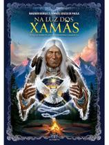 Na luz dos xamãs Na luz dos xamãs