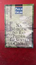 Na margem do Rio Piedra eu sentei e chorei Na margem do Rio Piedra eu sentei e chorei