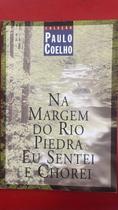 Na Margem Do Rio Piedra Eu Sentei E Chorei Na Margem Do Rio Piedra Eu Sentei E Chorei