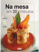 Na mesa em 20 minutos - EVEREST Na mesa em 20 minutos - EVEREST