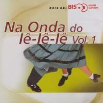 Na Onda Do Le Le Le Vol. 1 Bis CD Duplo