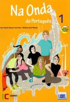 Na Onda do Português 1. Livro do Aluno - Conforme Nova Ortografia (+ CD Áudio) Na Onda do Português 1. Livro do Aluno - Conforme Nova Ortografia (+ CD Áudio)
