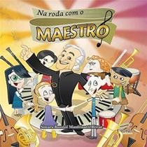 Na Roda com o Maestro Na Roda com o Maestro