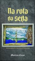Na rota da seda