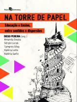 Na torre de papel - PACO EDITORIAL Na torre de papel - PACO EDITORIAL