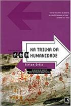 NA TRILHA DA HUMANIDADE -