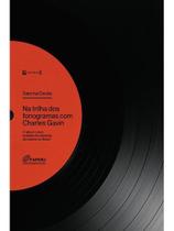 Na trilha dos fonogramas com charles gavin