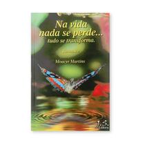 Na Vida Nada Se Perde... Tudo Se Transforma - Editora J.S.
