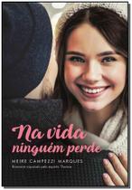 Na Vida Ninguém Perde Na Vida Ninguém Perde