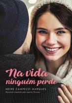 Na Vida Ninguém Perde Na Vida Ninguém Perde