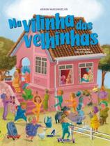 Na vilinha das velhinhas Na vilinha das velhinhas