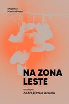 Na Zona Leste Na Zona Leste