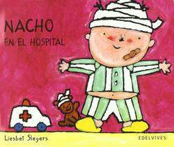 Nacho en el hospital/ Nacho in the Hospital