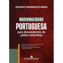 Nacionalidade Portuguesa para Descendentes de Judeus Sefarditas - Editora Mizuno
