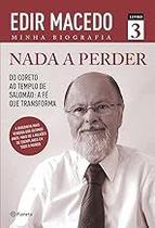 Nada a perder 3 Macedo, Edir Nada a perder 3 Macedo, Edir