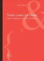 Nada como ter classe - VIEIRA E LENT Nada como ter classe - VIEIRA E LENT
