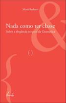 Nada como ter classe