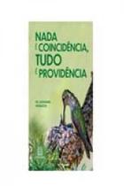 Nada é Coincidência, Tudo e Providência - Editora Santuario (loyola)