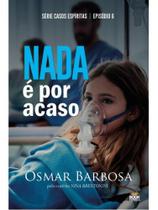 Nada é por acaso