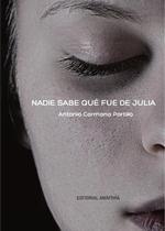 Nadie sabe qué fue de julia Nadie sabe qué fue de julia