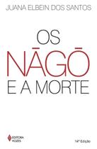 Nágô e a Morte, Os Nágô e a Morte, Os