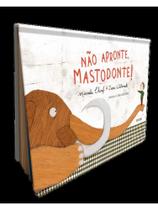 Não apronte, mastodonte! - vol. 1 - JUJUBA EDITORA Não apronte, mastodonte! - vol. 1 - JUJUBA EDITORA