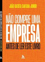 NÃO COMPRE UMA EMPRESA ANTES DE LER ESTE LIVRO - Guia Definitivo para Negociações Seguras