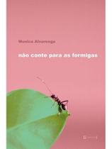 Não conte para as formigas Não conte para as formigas