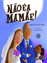 Não É A Mamãe!