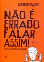 Nao e errado falar assim em defesa do portugues br - PARABOLA