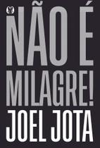 Não É Milagre!