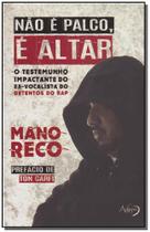 Nao e Palco, e Altar Nao e Palco, e Altar