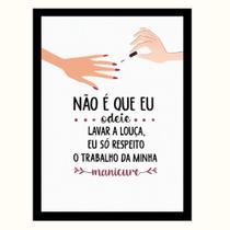 "Não é que eu odeie Lavar Louça" Quadro Manicure Estética