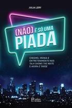 (nao) e so uma piada: cinismo, ironia e entretenimento nos talk shows ..... - EDITORA PUC MINAS