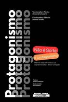 Não é Sorte, é Protagonismo Não é Sorte, é Protagonismo