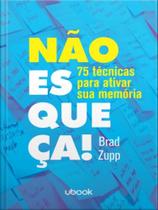 Não esqueça! - UBOOK EDITORA Não esqueça! - UBOOK EDITORA