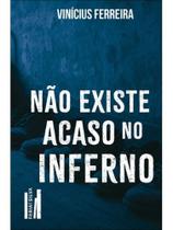 Não existe acaso no inferno