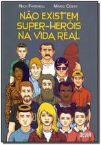 Nao existem super-herois na vida real Nao existem super-herois na vida real