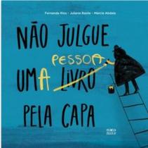 Não Julgue Uma Pessoa Pela Capa - Rios, Fernanda - Livro Infantil