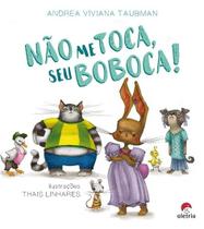 Nao me Toca, Seu Boboca!