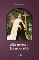 Não morro... Entro na vida - PAULUS Não morro... Entro na vida - PAULUS