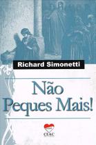 Não Peques Mais! - Reflexões sobre a Bíblia e Doutrina Espírita Não Peques Mais! - Reflexões sobre a Bíblia e Doutrina Espírita