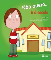 Nao Quero... Ir A Escola