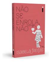 Não Se Enrola, Não Não Se Enrola, Não