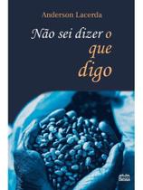 Não sei dizer o que digo